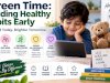 Screen Time: Building Healthy Habits Early