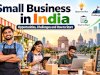 Small Business in India: Opportunities, Challenges and How to Start