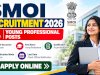 SMOI Recruitment 2026: Apply Online for 8 Young Professional Posts