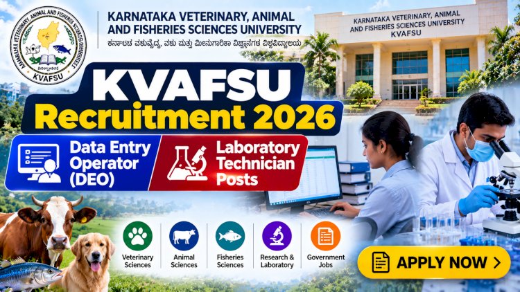 KVAFSU Recruitment 2026: DEO and Laboratory Technician Posts