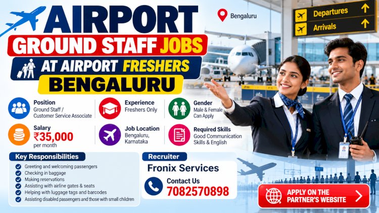 Airport Ground Staff Jobs in Bengaluru 2026: Freshers Can Apply for Customer Service Associate Posts