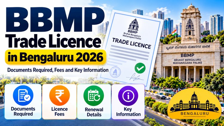 BBMP Trade License in Bengaluru 2026: How to Apply Online, Documents Required and Fees